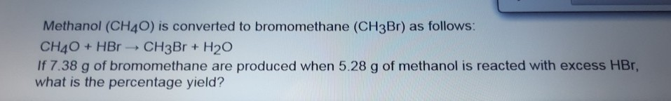 Solved Methanol CH40 Is Converted To Bromomethane CH3Br Chegg