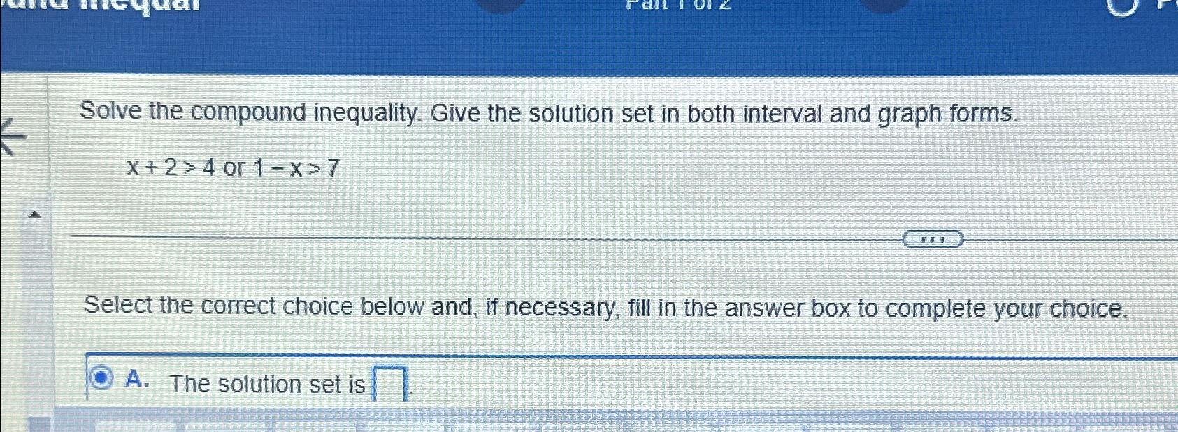 Solved Solve The Compound Inequality Give The Solution Set Chegg