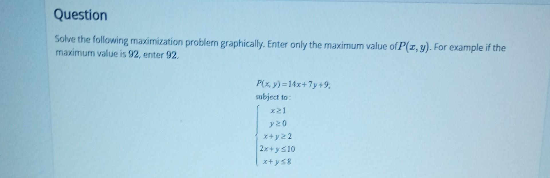 Solved Solve The Following Maximization Problem Graphically Chegg