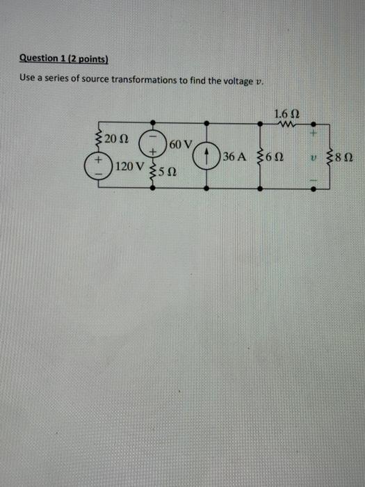 Solved Use A Series Of Source Transformations To Find The Chegg