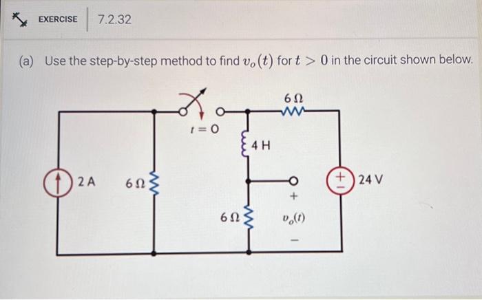 A Use The Step By Step Method To Find Vo T For T Chegg