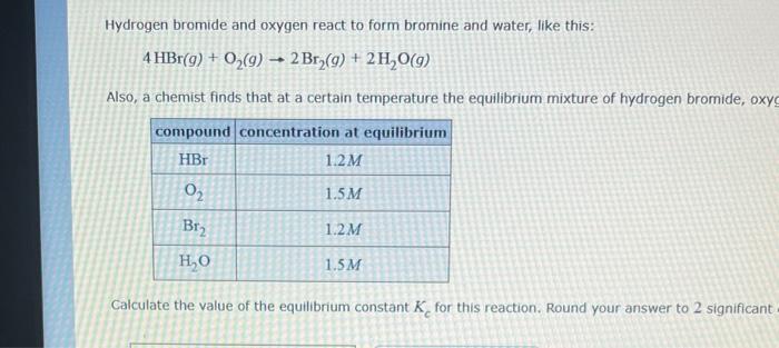 Solved Hydrogen Bromide And Oxygen React To Form Bromine And Chegg