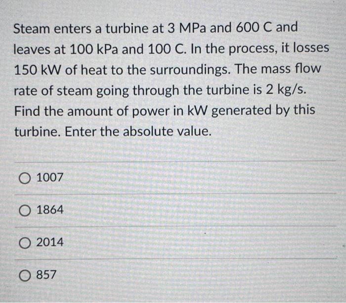 Solved Steam Enters A Turbine At Mpa And C And Leaves At Chegg