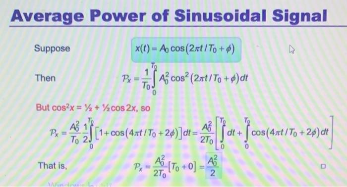 Solved Average Power Of Sinusoidal Signal Suppose X T A Chegg