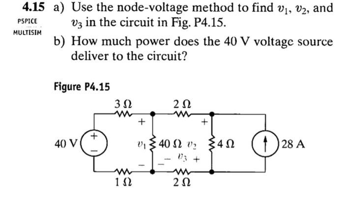 Solved PSPICE MULTISIM 4 15 A Use The Node Voltage Method Chegg