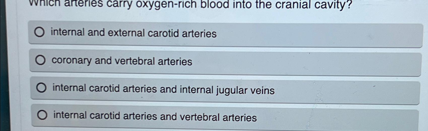 Solved Wnich Arteries Carry Oxygen Rich Blood Into The Chegg