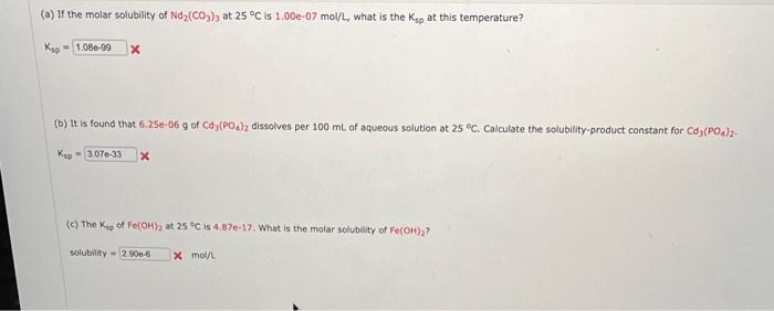 Solved A If The Molar Solubility Of Nd2 CO3 3 At 25C Is Chegg