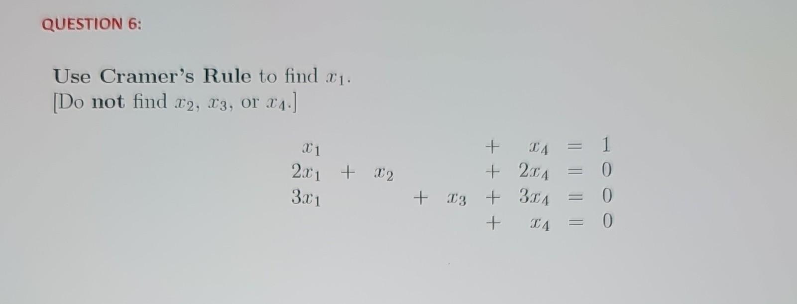 Solved Use Cramer S Rule To Find X Do Not Find X X Or Chegg