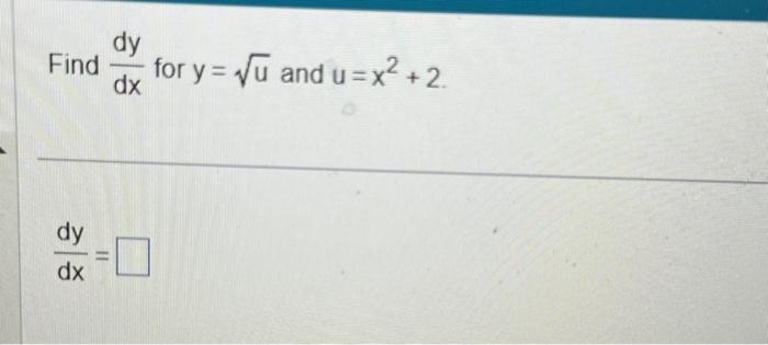 Solved Find Dxdy For Y U And U X Dxdy Find Dtdy For Each Chegg