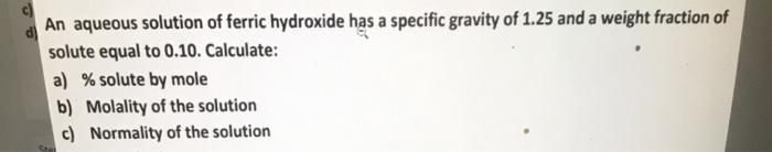 Solved An Aqueous Solution Of Ferric Hydroxide Has A Chegg