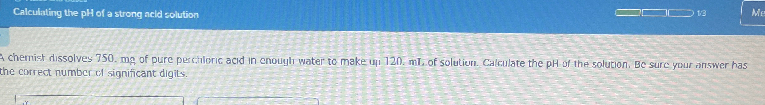 Solved Calculating The Ph Of A Strong Acid Chegg