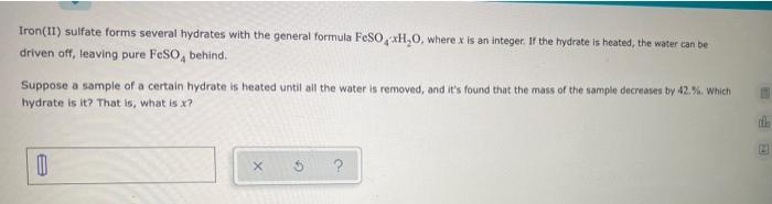 Solved Iron II Sulfate Forms Several Hydrates With The Chegg