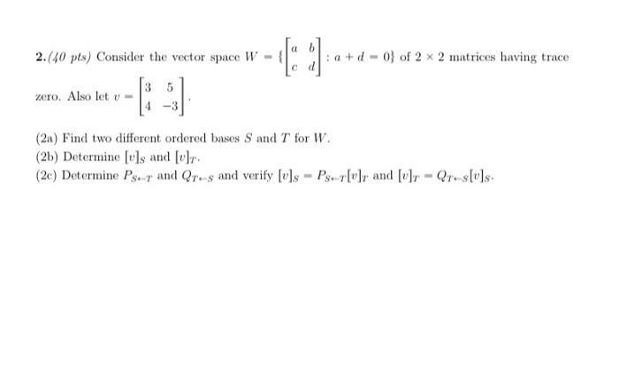 Solved A Pts Consider The Vector Space W A Chegg