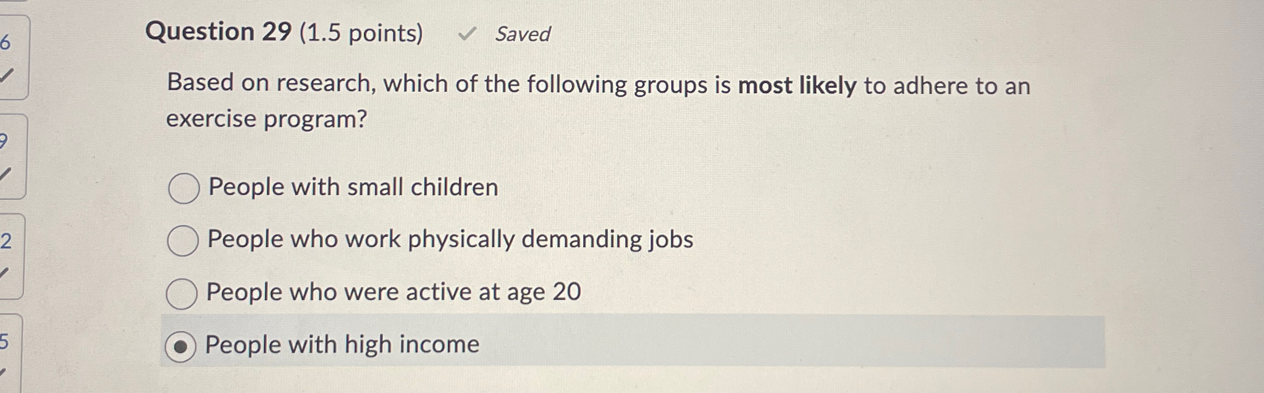 Solved Question 29 1 5 Points SavedBased On Research Chegg