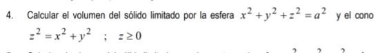 Solved 4 Calcular el volumen del sólido limitado por la Chegg