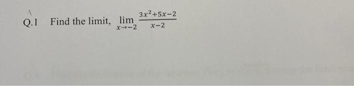 Solved Lim X Rightarrow 2 Frac 3 X 2 5 Chegg