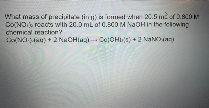 Solved What Mass Of Precipitate In G Is Formed When