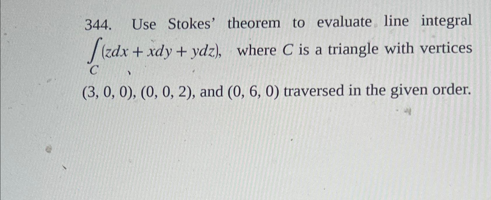 Solved Use Stokes Theorem To Evaluate Line Integral Chegg