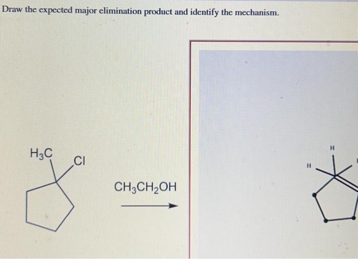 Solved Draw The Expected Major Elimination Product And Chegg