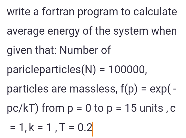 Solved Write A Fortran Program To Calculate Average Energy Chegg