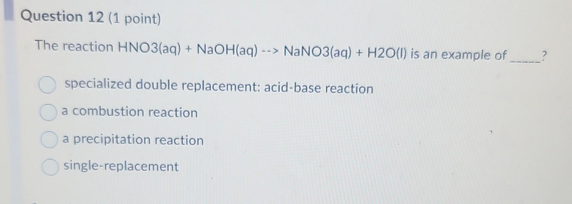 Solved The Reaction HNO3 Aq NaOH Aq NaNO3 Aq H2O I Is An Chegg