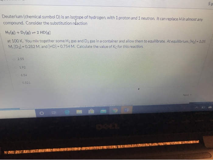 Solved Deuterium Chemical Symbol D Is An Isotope Of Chegg