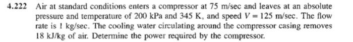 Solved 4 222 Air At Standard Conditions Enters A Compressor Chegg