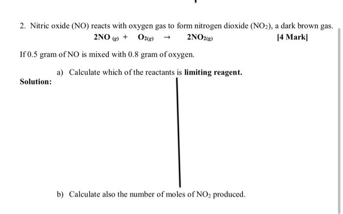 Solved Nitric Oxide No Reacts With Oxygen Gas To Form Chegg