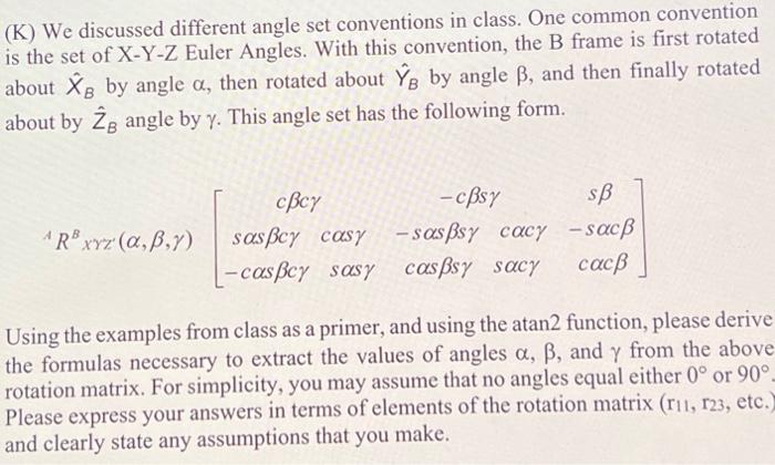 Solved K We Discussed Different Angle Set Conventions In Chegg