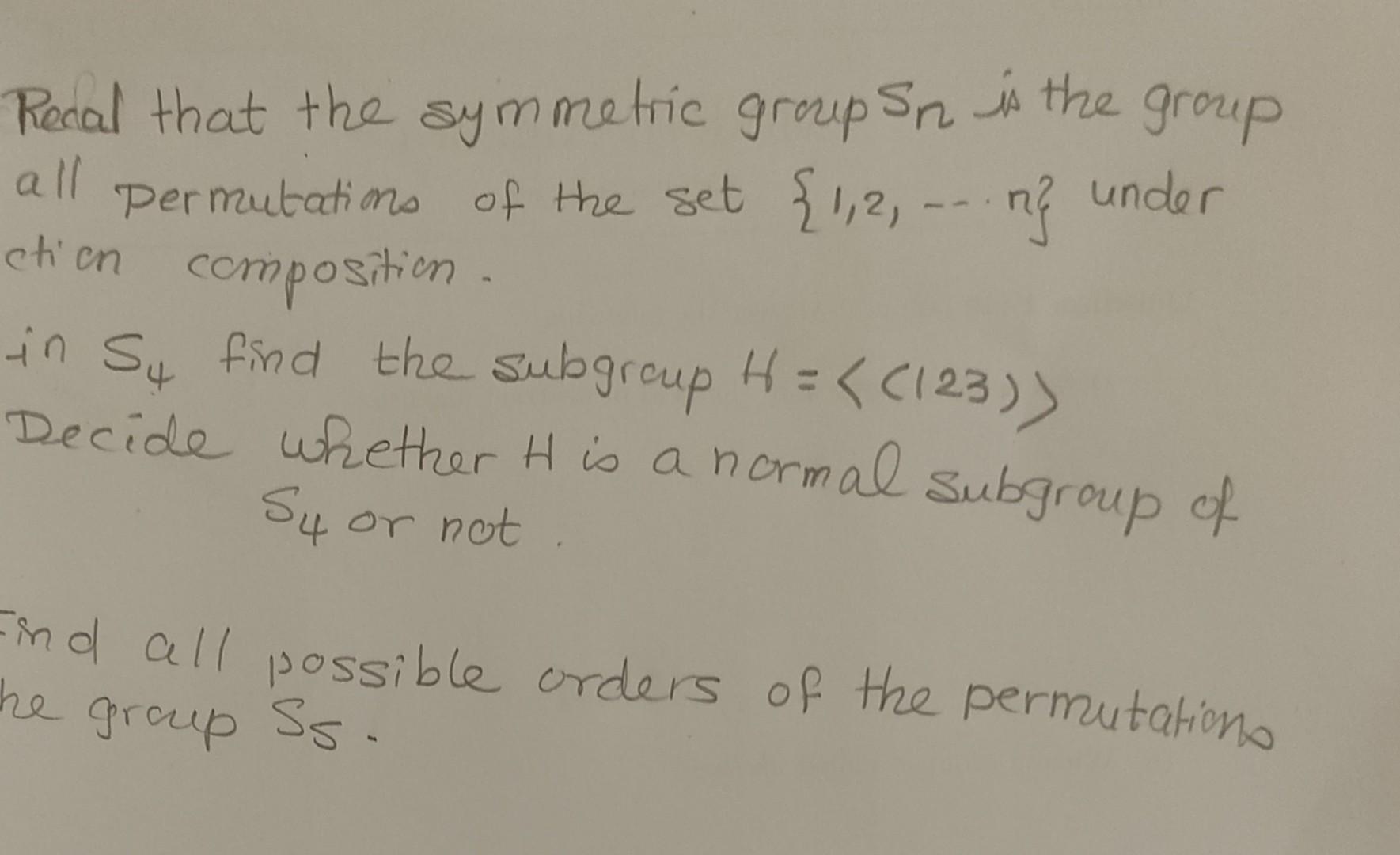 Solved Recal That The Symmetric Group Sn Is The Group All Chegg