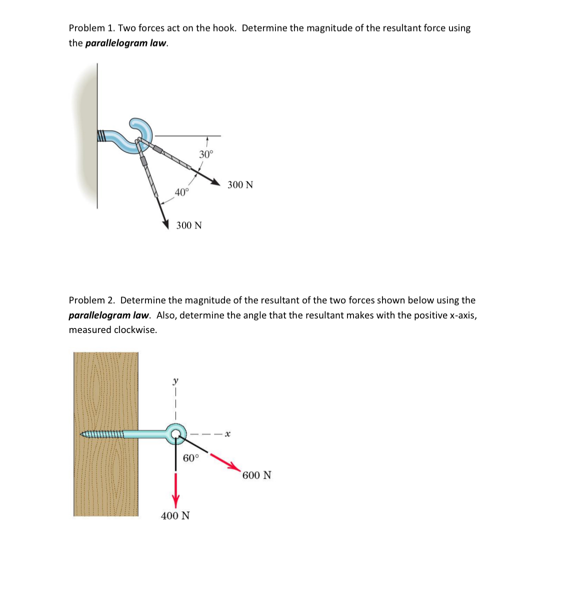 Solved Problem Two Forces Act On The Hook Determine T