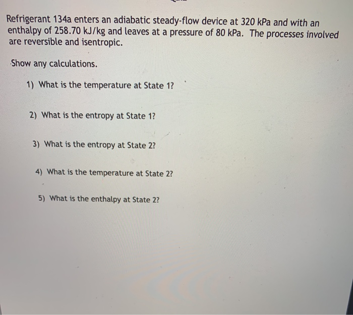 Solved Refrigerant A Enters An Adiabatic Steady Flow Chegg