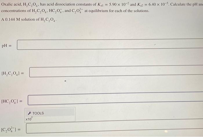 Solved Oxalic Acid H C Has Acid Dissociation Constants Chegg