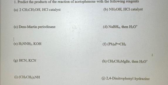 Solved Predict The Product Of The Reaction Of Acetophenone Chegg