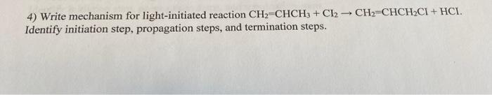 Solved Write Mechanism For Light Initiated Reaction Chegg