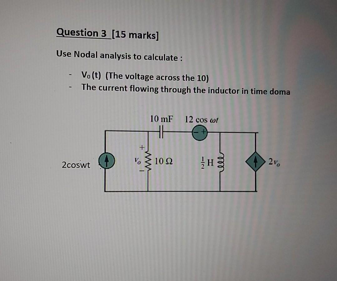 Solved Question 3 15 Marks Use Nodal Analysis To Calculate Chegg