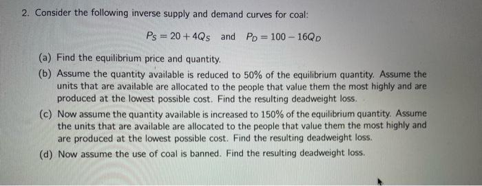 Solved Consider The Following Inverse Supply And Demand Chegg