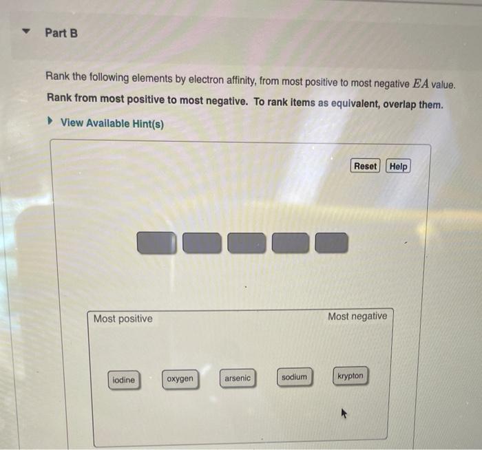 Solved Part B Rank The Following Elements By Electron Chegg