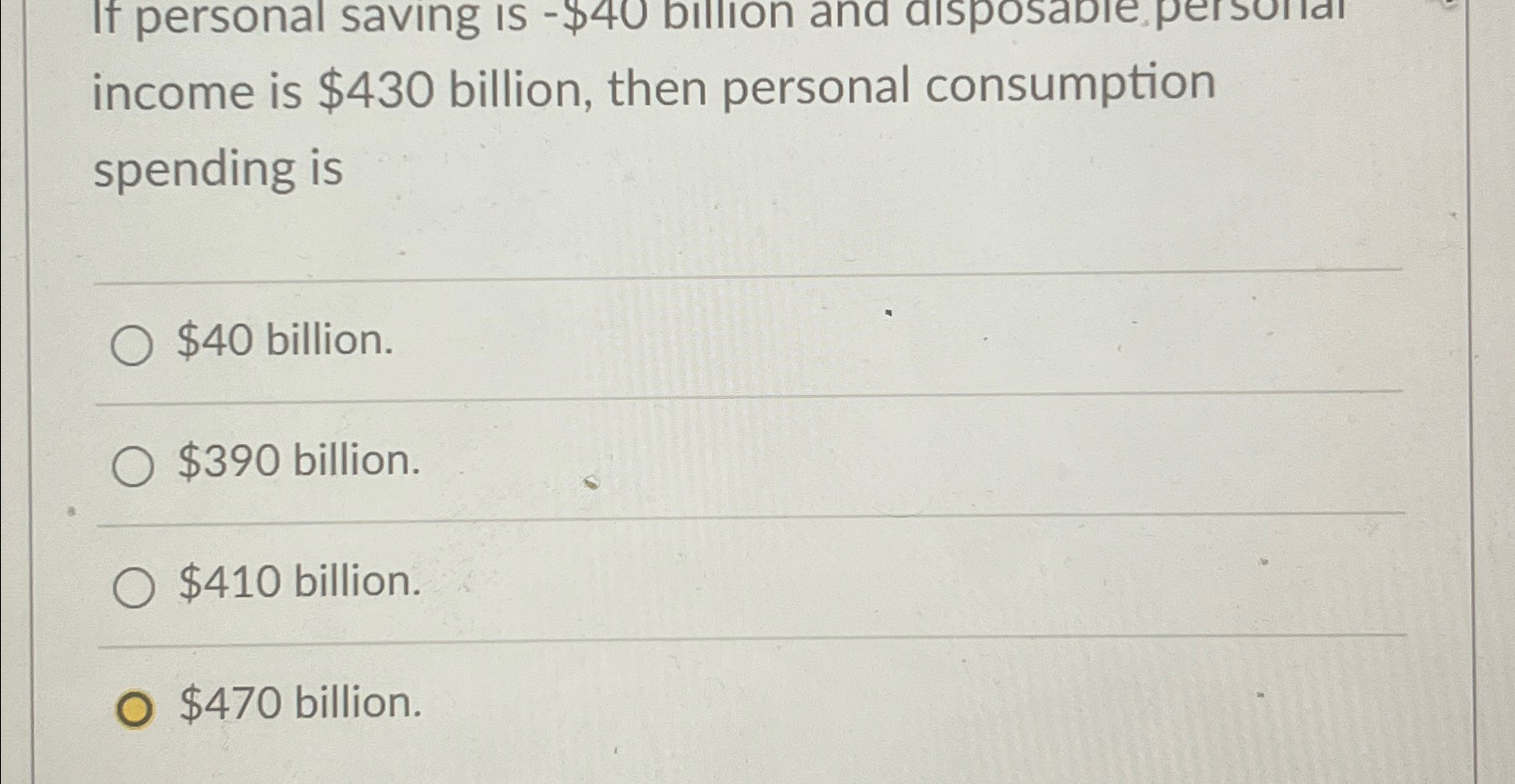 Solved Income Is 430 Billion Then Personal Consumption Chegg