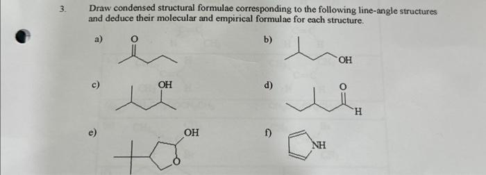 Solved How Do I Draw Condensed Structural Formula For E And Chegg