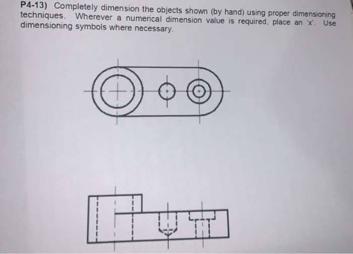 Solved P4 13 Completely Dimension The Objects Shown By Chegg