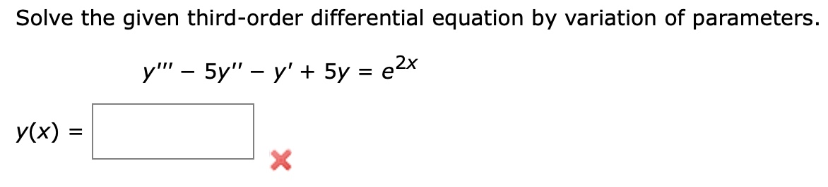 Solved Solve The Given Third Order Differential Equation By Chegg