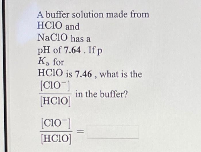 Solved A Buffer Solution Is M In Hcio And M In Chegg