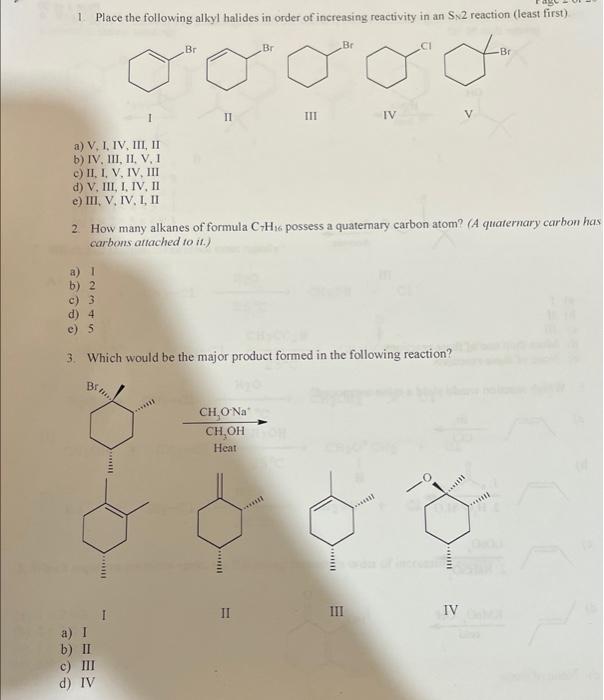 Solved 1 Place The Following Alkyl Halides In Order Of