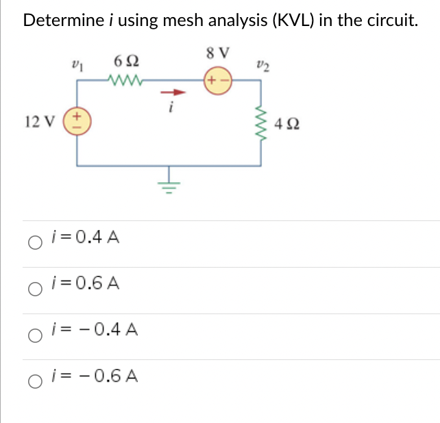 Solved Determine I Using Mesh Analysis Kvl In The Chegg