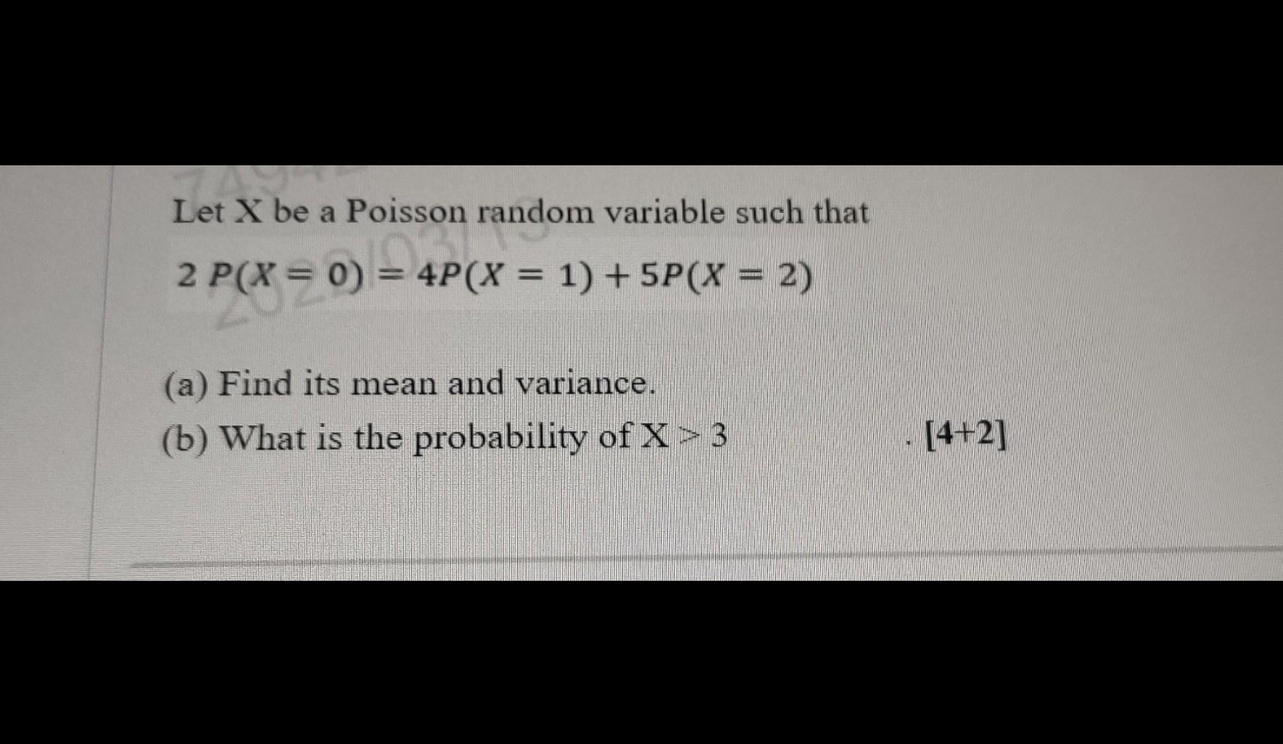 Solved Let X Be A Poisson Random Variable Such That A P X Chegg