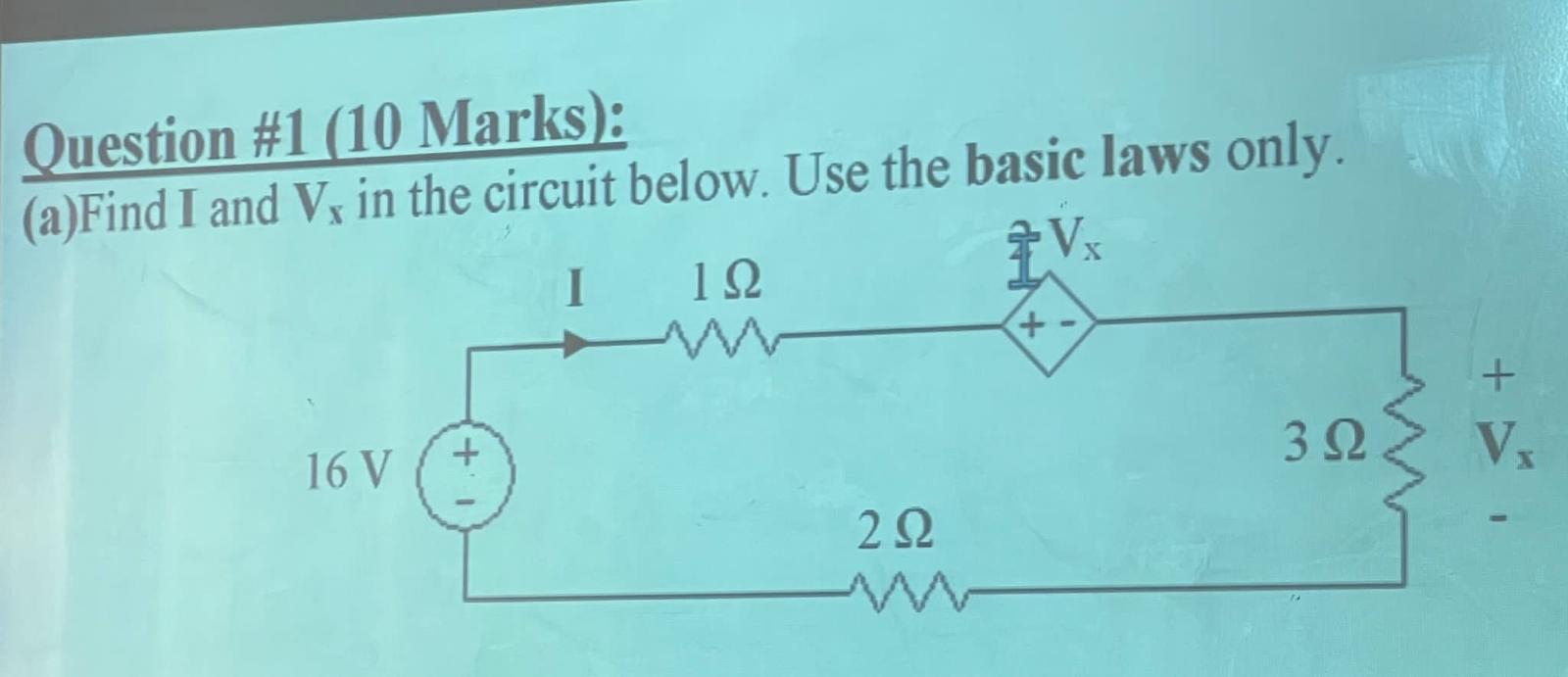 Solved Question 1 10 Marks A Find I And Vx In The Chegg