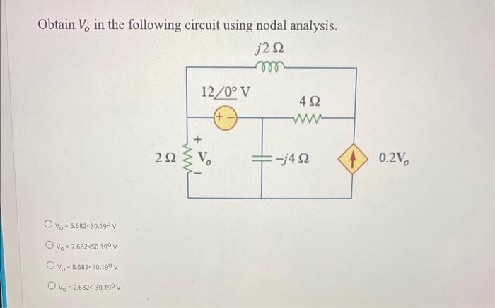 Solved Obtain Vo In The Following Circuit Using Nodal Chegg