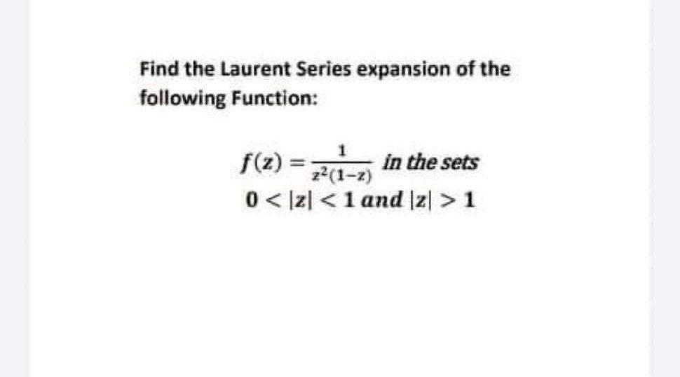 Solved Find The Laurent Series Expansion Of The Following Chegg