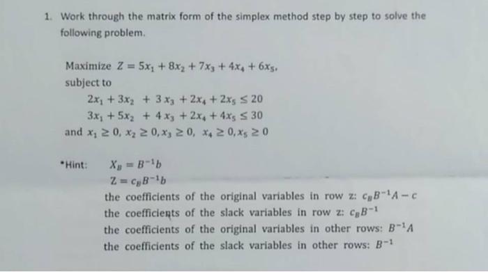 Solved Work Through The Matrix Form Of The Simplex Method Chegg